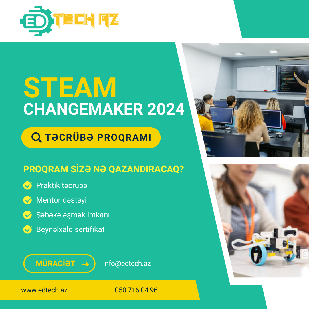 STEAM ChangeMakers 2024 - Təcrübə Proqramı Elanı